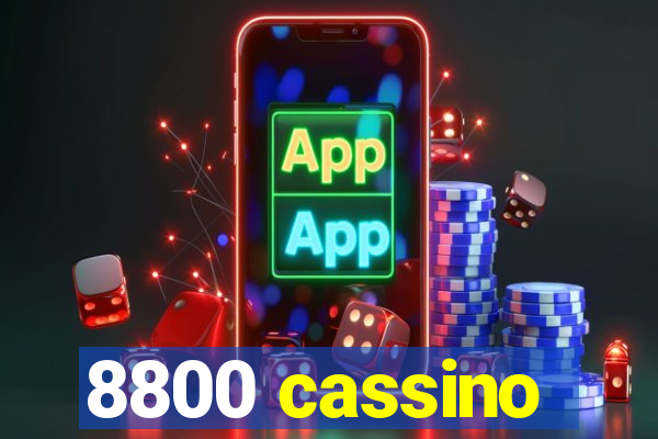 8800 cassino